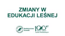 ZMIANY W EDUKACJI LEŚNEJ
